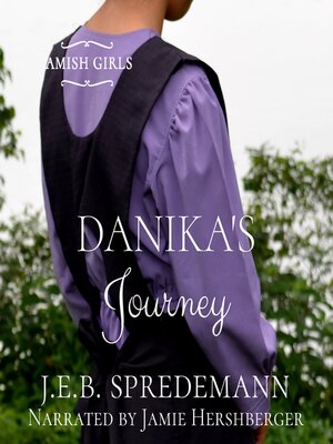 cover image of Danika's Journey (Amish Girls Series--Book 2)